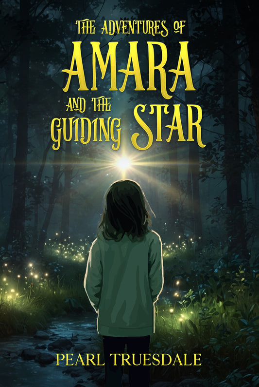 The Adventures of Amara and The Guiding Star (Children’s Book)