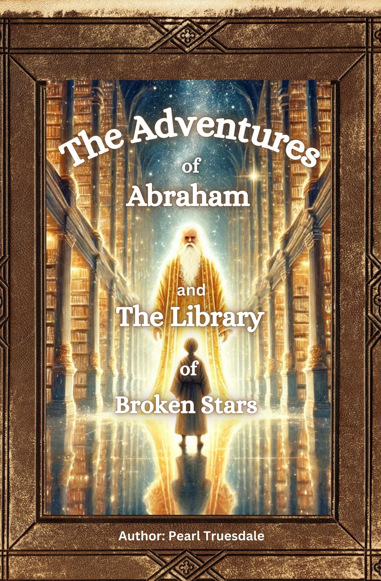The Adventures of Abraham and the Library of Broken Stars (Children’s Book)